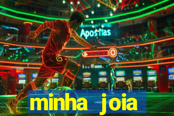 minha joia significado minha joia giria